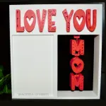 he Keepsake Motion: Articulated "Love You Mom" Photo Frame
